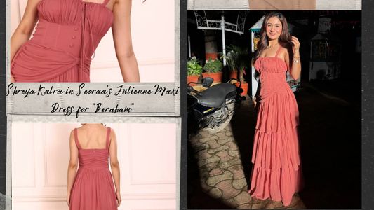 Shreya Kalra in Seoraa’s Julienne Maxi Dress for “Beraham”